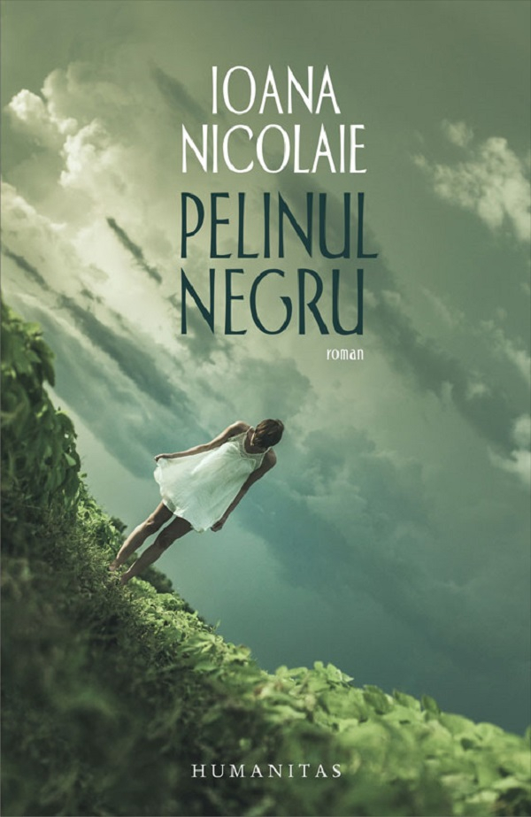Pelinul Negru, Ioana Nicolaie - Editura Humanitas [1]