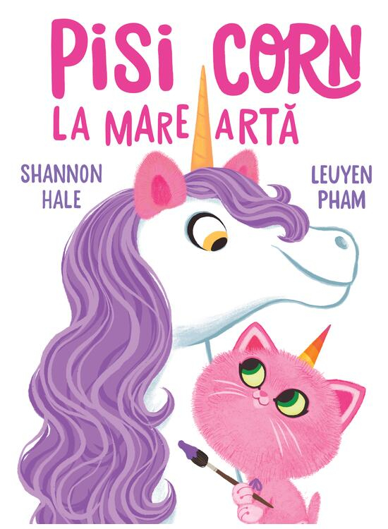 Pisi-Corn La Mare Arta, Shannon Hale - Editura Art [1]