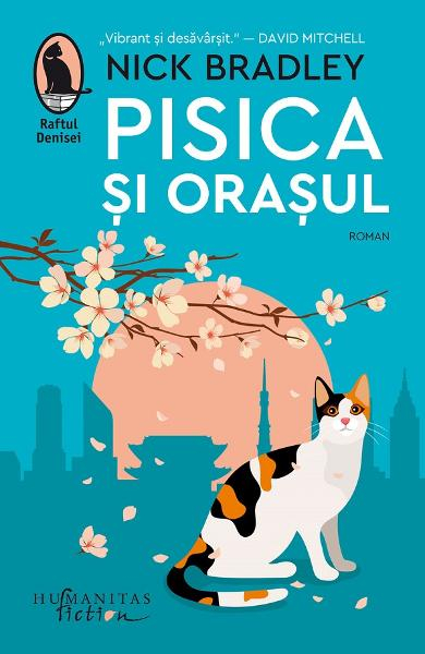 Pisica Si Orasul, Nick Bradley  - Editura Humanitas Fiction [1]
