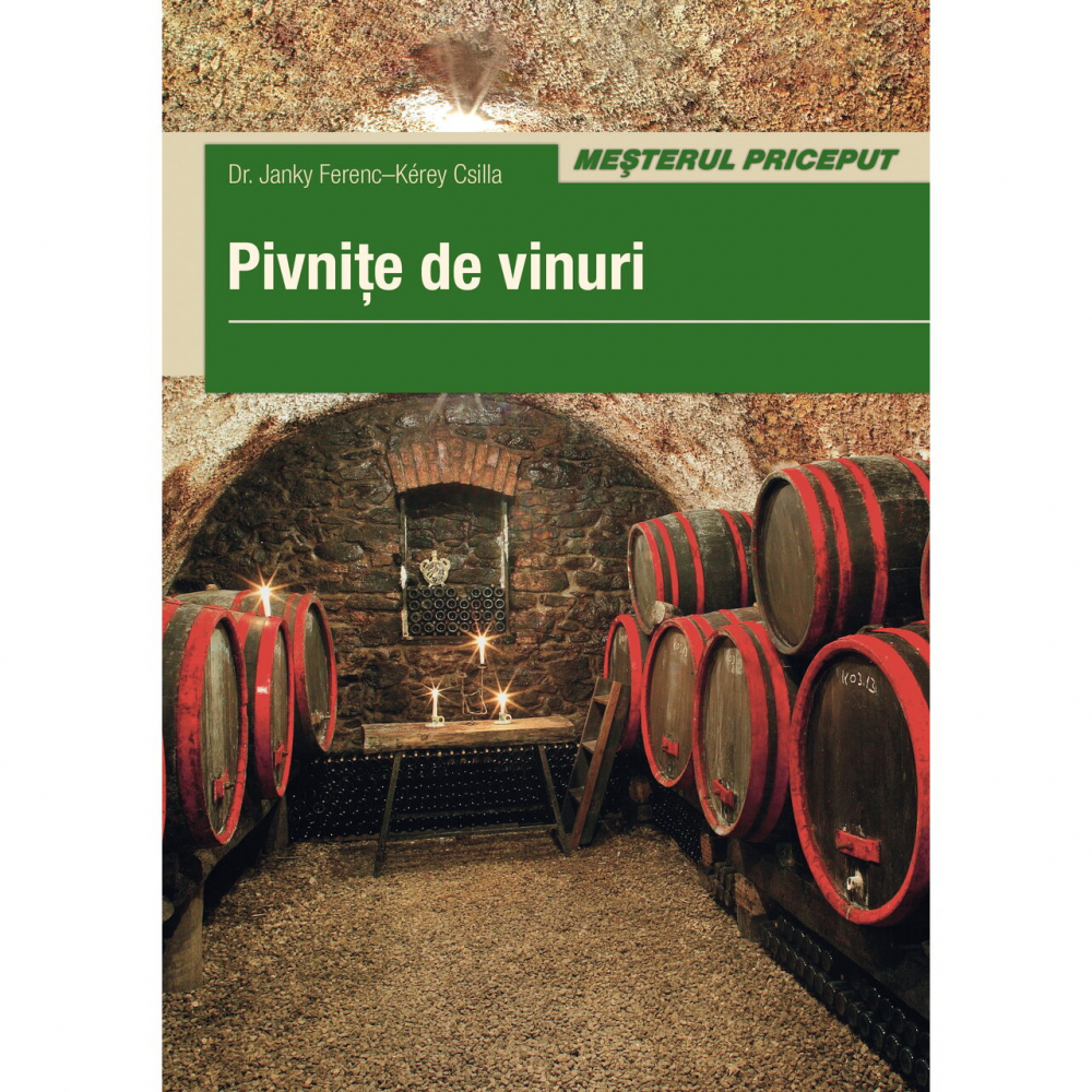 Pivnite De Vinuri, Janky Ferenc-Kerey Csilla - Editura Casa [1]