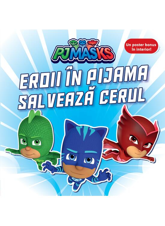 Pjmasks: Eroii In Pijama Salveaza Cerul,  - Editura Art [1]