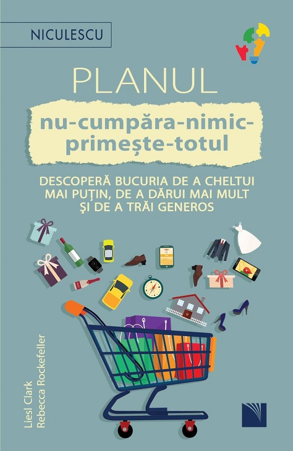 Planul Nu Cumpara Nimic, Liesl Clark, Rebecca Rockefeller - Editura Niculescu [1]