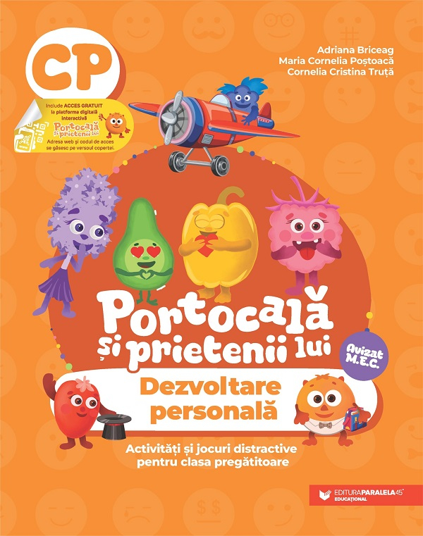 Portocala Si Prietenii Lui. Dezvoltare Personala. Clasa Pregatitoare, Cornelia Cristina Truta, Maria Cornelia Postoaca, Adriana Briceag - Editura Paralela 45 [1]