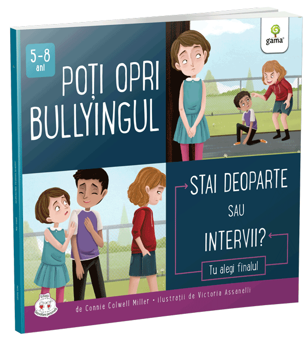 Poti Opri Bullyingul. Stai Deoparte Sau Intervii?, Connie Colwell Miller - Editura Gama [1]