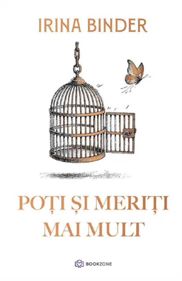 Poți Și Meriți Mai Mult, Irina Binder - Editura Bookzone [1]