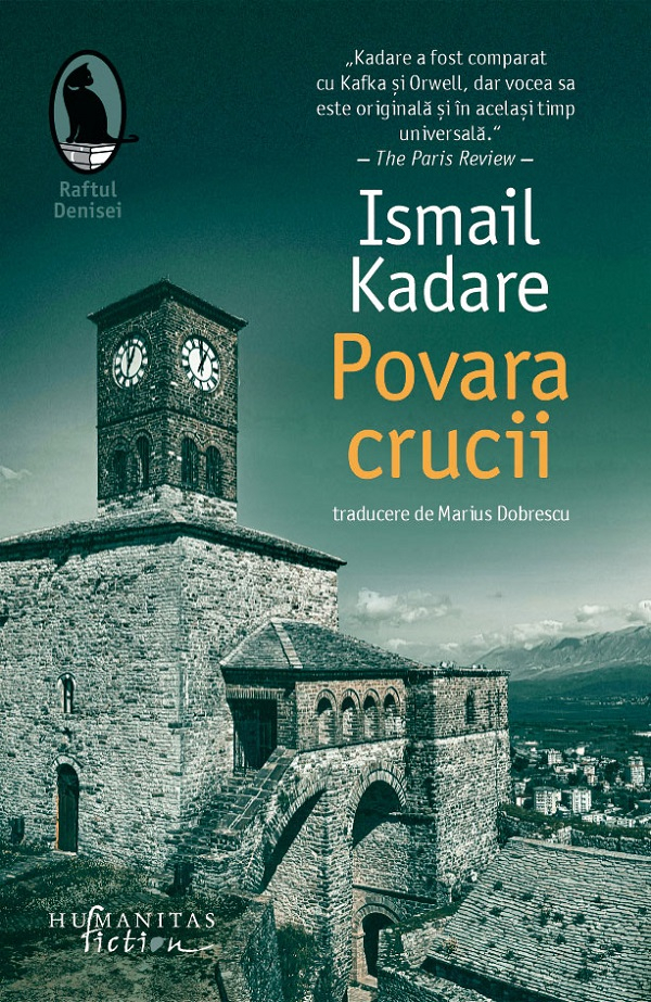 Povara Crucii, Ismail Kadare - Editura Humanitas Fiction [1]