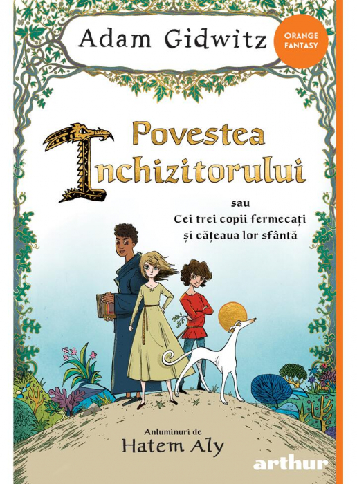 Povestea Inchizitorului Sau Cei Trei Copii Fermecati Si Cateaua Lor Sfanta, Adam Gidwiitz - Editura Art [1]
