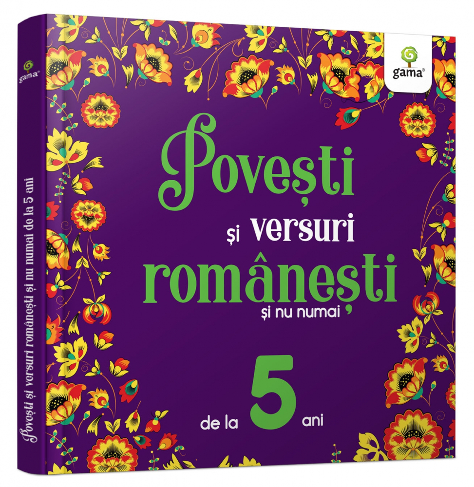 Povesti Si Versuri Romanesti Si Nu Numai Pentru 5 Ani,  - Editura Gama [1]