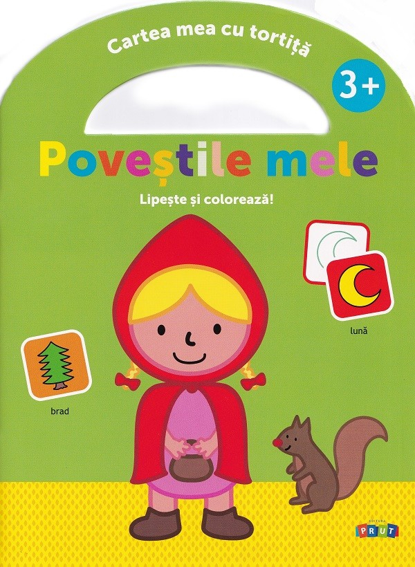 Poveștile Mele. Lipește Și Colorează!,  - Editura Prut [1]