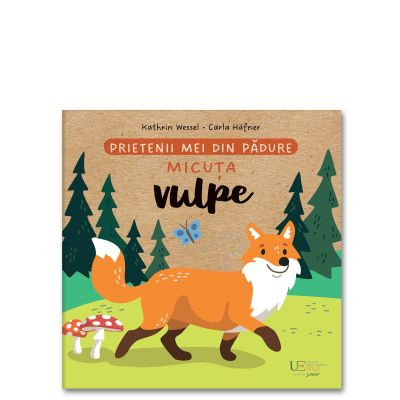 Prietenii Mei Din Gradina Vulpe, Sandy Lohb Carla Hafner - Editura Univers Enciclopedic [1]