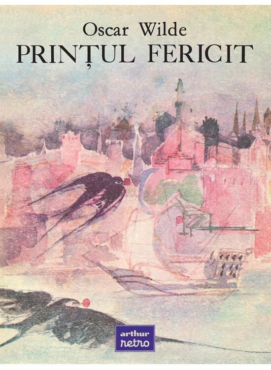 Printul Fericit, Oscar Wilde - Editura Art [1]