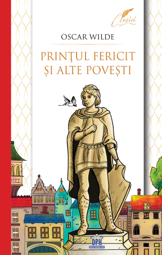 Printul Fericit Si Alte Povesti, Oscar Wilde - Editura DPH [1]