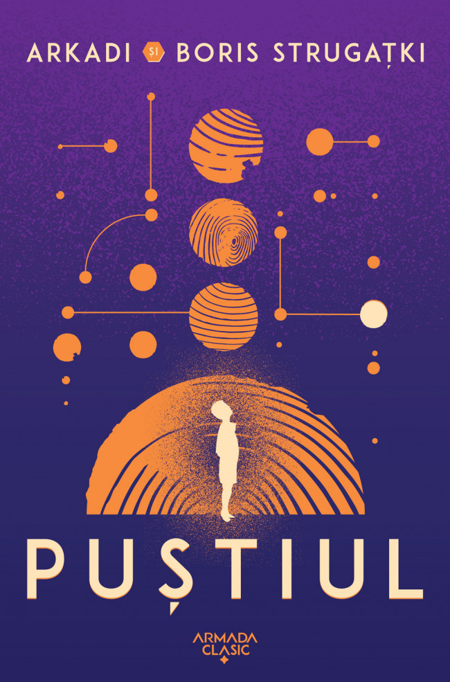 Pustiul, Arkadi Strugațki Și Boris Strugațki - Editura Nemira [1]