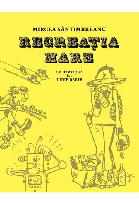 Recreatia Mare, Mircea Sântimbreanu - Editura Art [1]