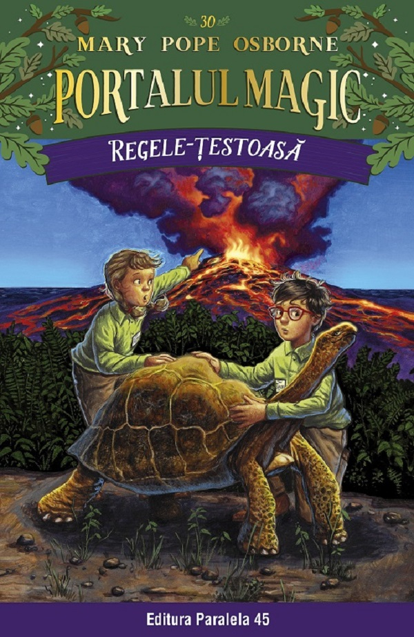 Regele-Testoasa. Portalul Magic Nr. 30, Mary Pope Osborne - Editura Paralela 45 [1]