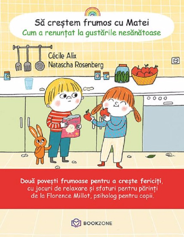 Să Creștem Frumos Cu Matei. Cum A Renunțat La Gustările Nesănătoase,  Claire Frossard, Cecile Alix - Editura Bookzone [1]