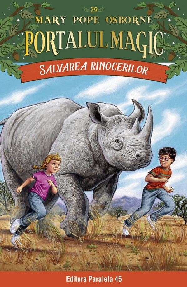 Salvarea Rinocerilor. Portalul Magic Nr. 29, Mary Pope Osborne - Editura Paralela 45 [1]