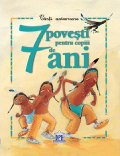 Sapte Povesti Pentru 7 Ani,  - Editura DPH [1]