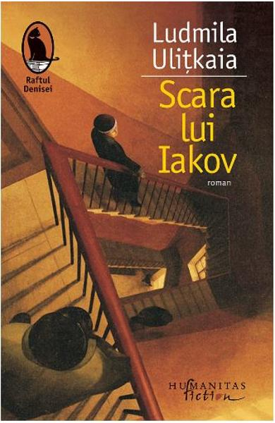 Scara Lui Iakov, Ludmila Ulitkaia  - Editura Humanitas Fiction [1]