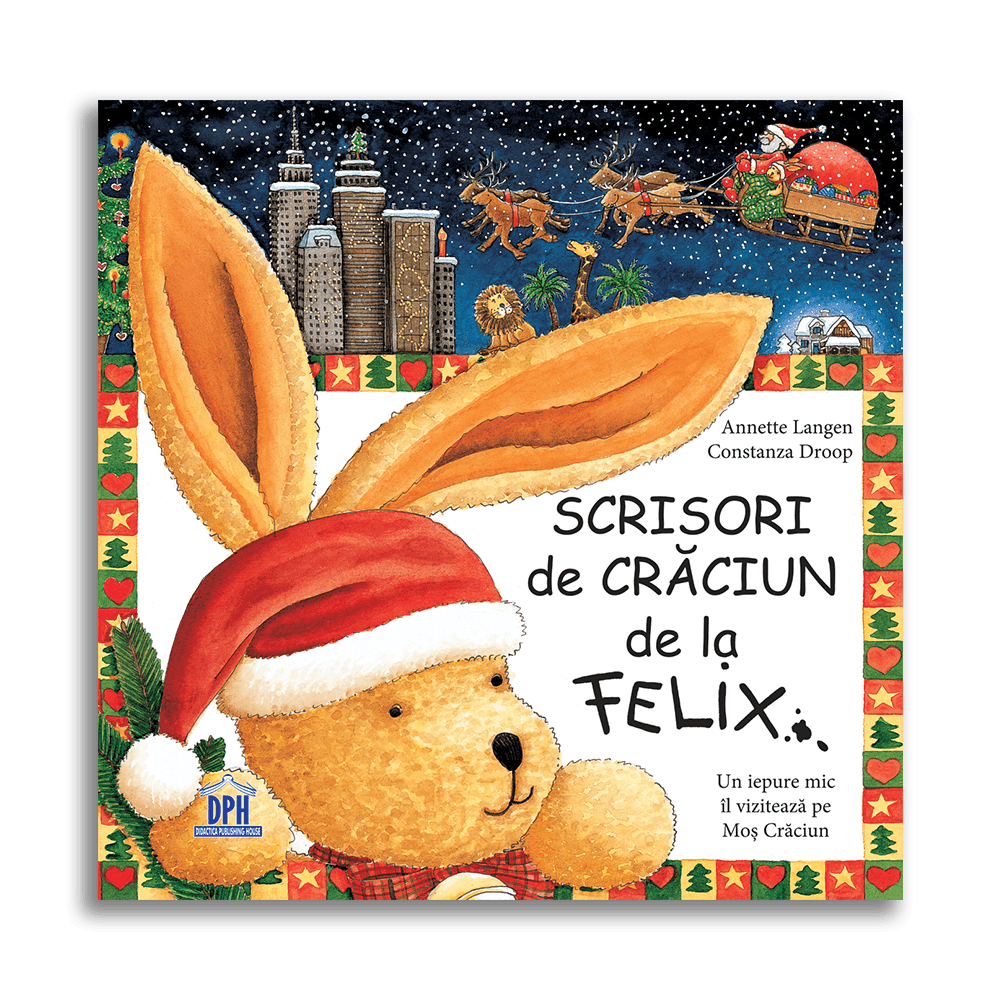 Scrisori De Craciun De La Felix, Constanza Droop, Annette Langen - Editura DPH [1]