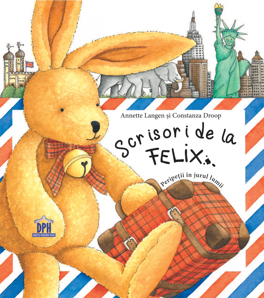 Scrisori De La Felix, Annette Langen, Constanza Droop - Editura DPH [1]
