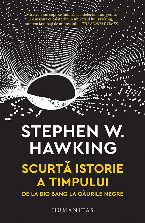 Scurta Istorie A Timpului.De La Big Bang La Gauril, Stephen Hawking - Editura Humanitas [1]