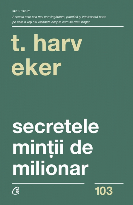 Secretele Mintii De Milionar Ed. Iv, Harv T. Eker - Editura Curtea Veche [1]