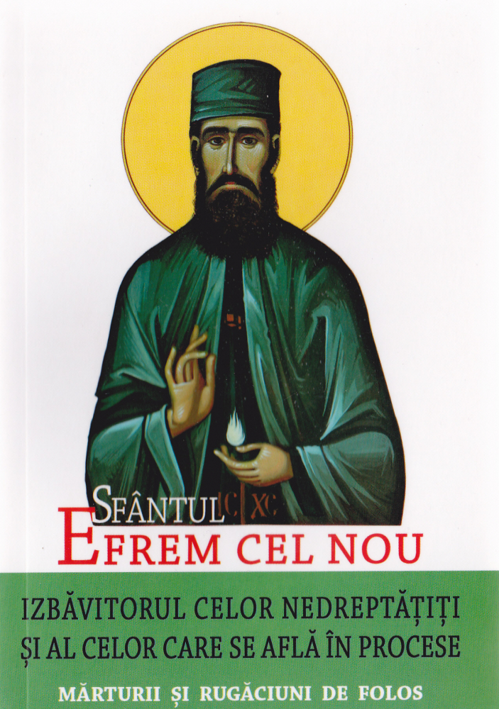 Sfantul Efrem Cel Nou, Izbavitorul Celor Nedreptatiti Si Al Celor Care Se Afla In Procese,  - Editura Sophia [1]