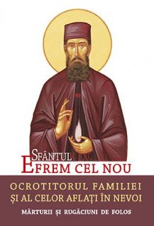 Sfantul Efrem Cel Nou, Ocrotitorul Familiei Si Al Celor Aflati In Nevoi,  - Editura Sophia [1]