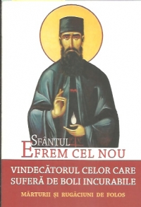 Sfantul Efrem Cel Nou, Vindecatorul Celor Care Sufera De Boli Incurabile, L. S. Desartovici - Editura Sophia [1]