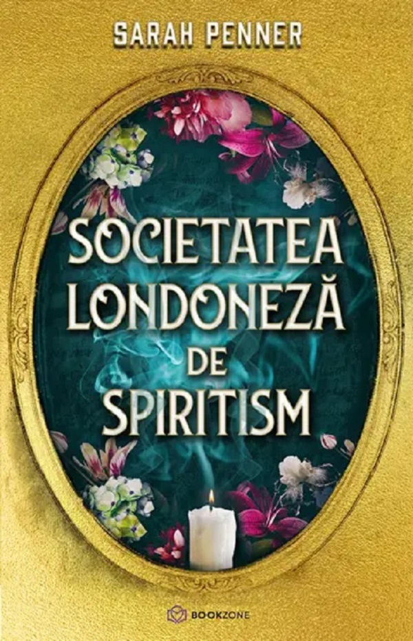 Societatea Londoneză De Spiritism, Sarah Penner - Editura Bookzone [1]