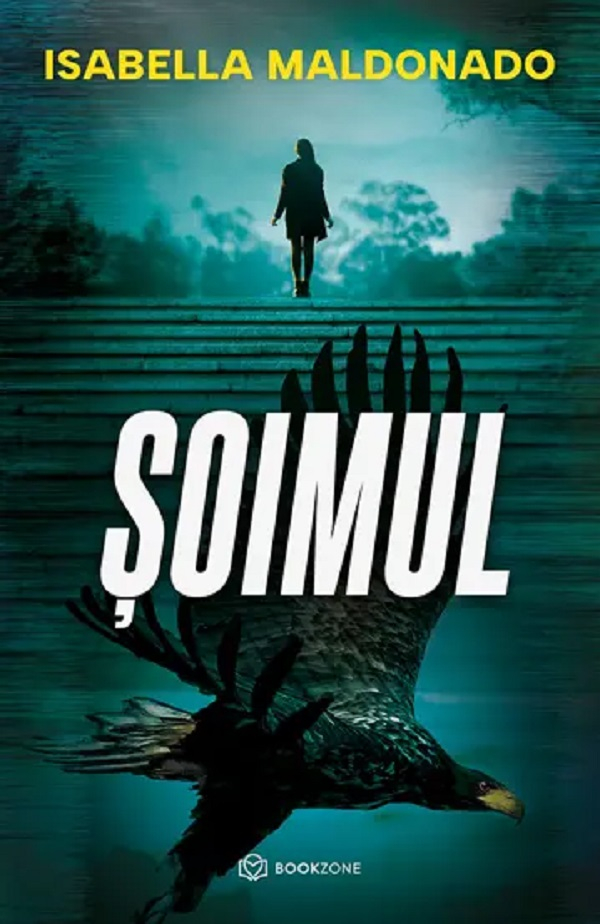 Șoimul, Isabella Maldonado - Editura Bookzone [1]