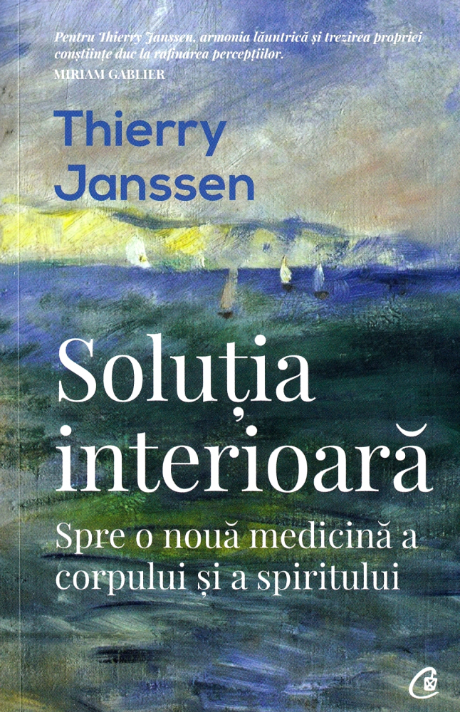 Solutia Interioara Ed. Ii, Thierry Janssen - Editura Curtea Veche [1]