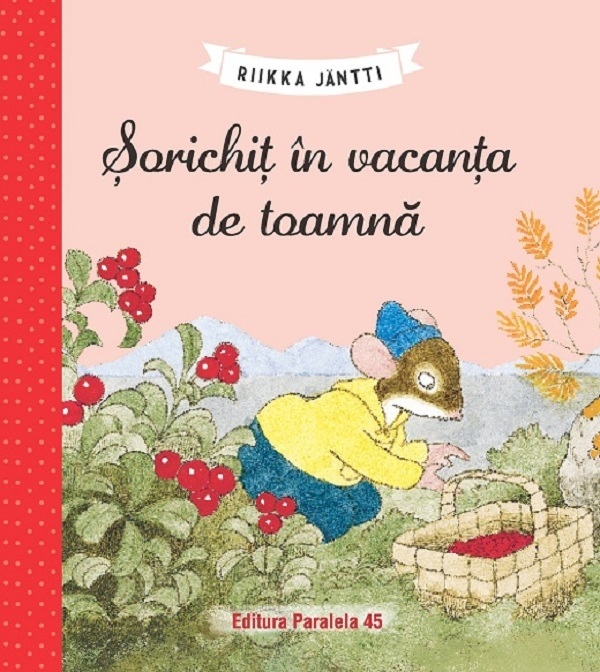 Sorichit In Vacanta De Toamna, Riikka Jantti - Editura Paralela 45 [1]