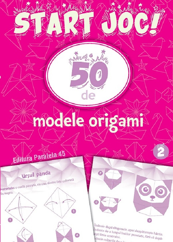 Start Joc! 50 De Modele Origami. Volumul 2,  - Editura Paralela 45 [1]