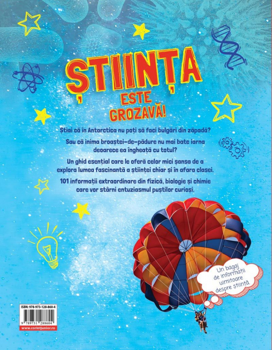 Știința Este Grozavă! 101 Lucruri Incredibile Pe Care Trebuie Să Le Ştie Orice Copil, Lisa Regan - Editura Corint [2]