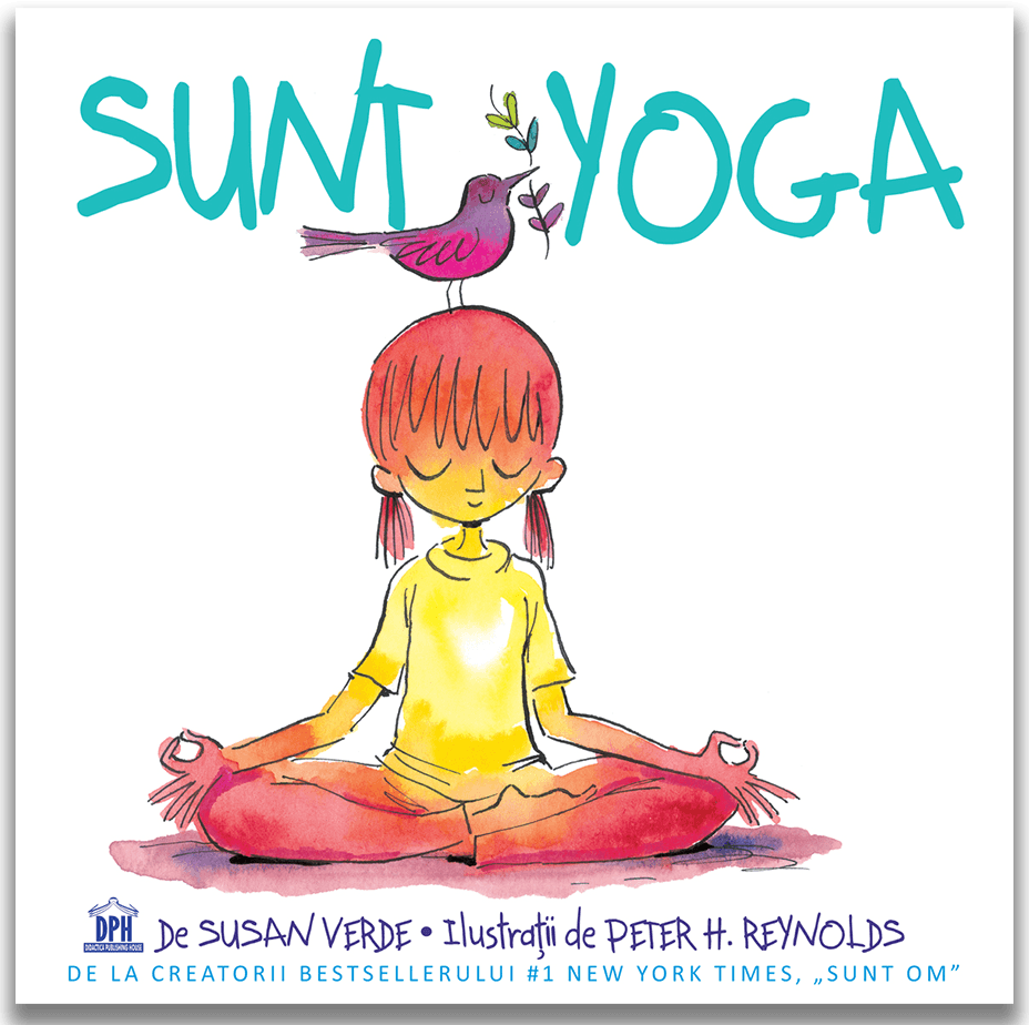 Sunt Yoga, Susan Verde, Peter H. Reynolds - Editura DPH [1]