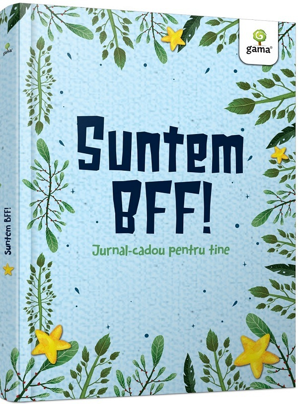 Suntem Bff!,  - Editura Gama [1]