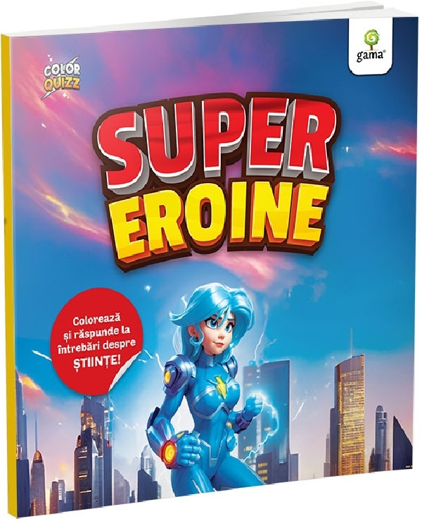 Supereroine. Colorquizz,  - Editura Gama [1]