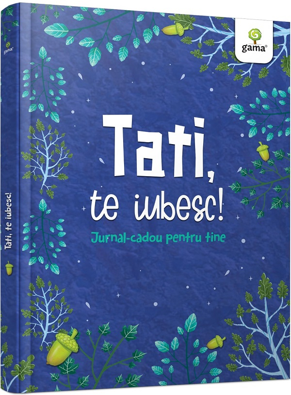Tati, Te Iubesc!,  - Editura Gama [1]