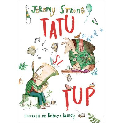 Tatu Si Tup:Povestioare Din Padurea Mare, Jeremy Strong  - Editura Humanitas [1]