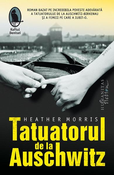 Tatuatorul De La Auschwitz, Heather Morris  - Editura Humanitas [1]