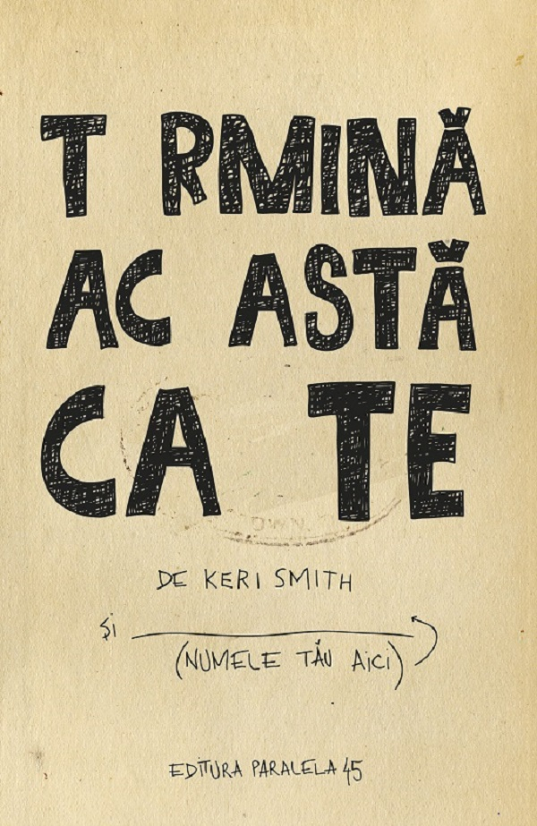 Termina Aceasta Carte. Ed. 2, Keri Smith - Editura Paralela 45 [1]