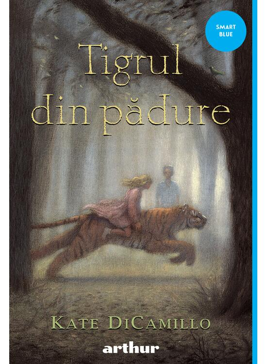 Tigrul Din Padure, Kate Dicamillo - Editura Art [1]