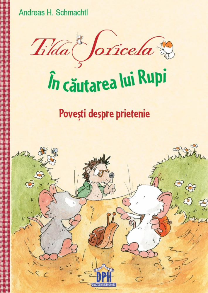 Tilda Soricela - In Cautarea Lui Rupi, Andreas H. Schmachtl - Editura DPH [1]