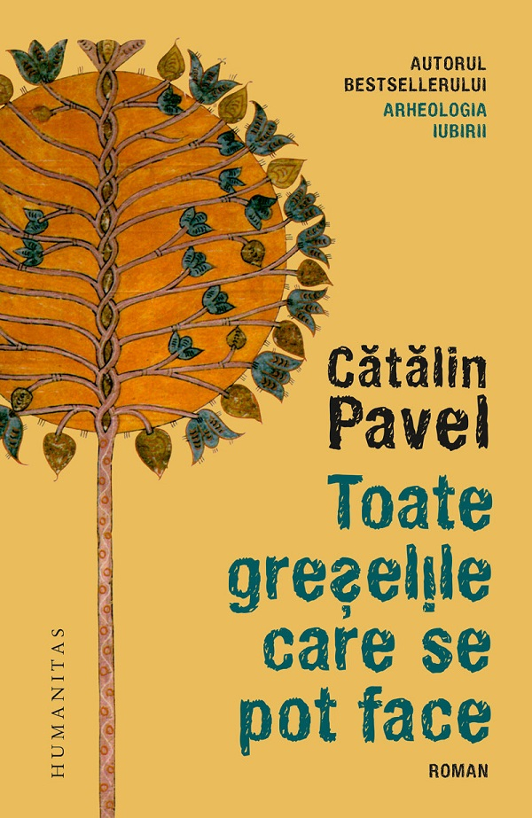 Toate Greselile Care Se Pot Face, Catalin Pavel - Editura Humanitas [1]