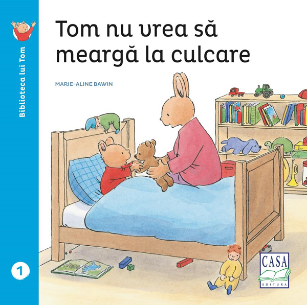 Tom Nu Vrea Sa Mearga La Culcare, Marie-Aline Bawin - Editura Casa [1]