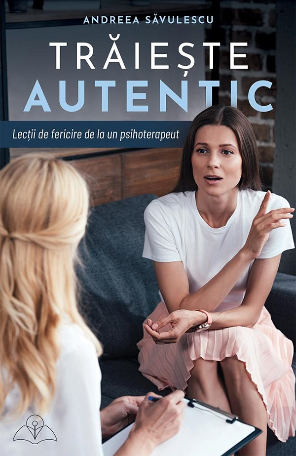 Trăiește Autentic, Andreea Savulescu - Editura Bookzone [1]