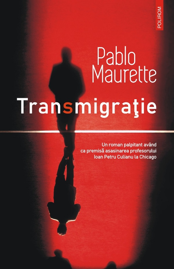 Transmigratie , Pablo Maurette - Editura Polirom [1]
