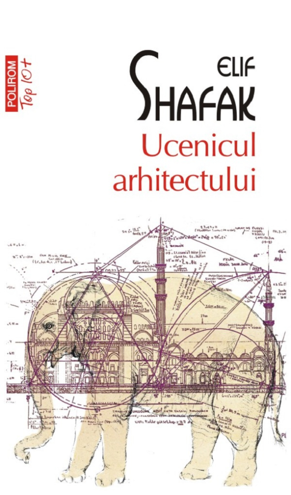 Ucenicul Arhitectului (Top 10), Elif Shafak - Editura Polirom [1]